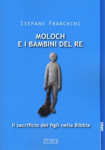 Moloch bambini del il - re.,